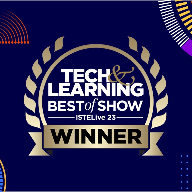 ISTE Tech & Learning Best of Show 2023