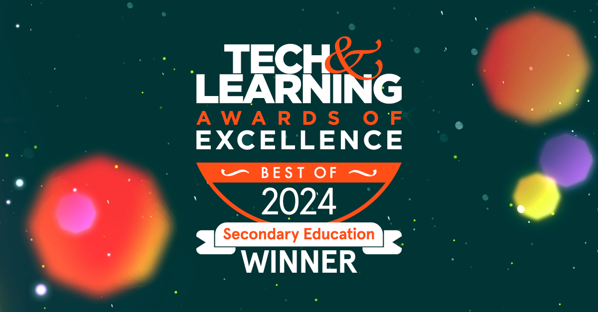 Tech & Learning Awards of Excellence | Best of 2024, Secondary Education Winner banner